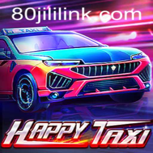Discover the Thrilling Journey of HappyTaxi with 80JILI