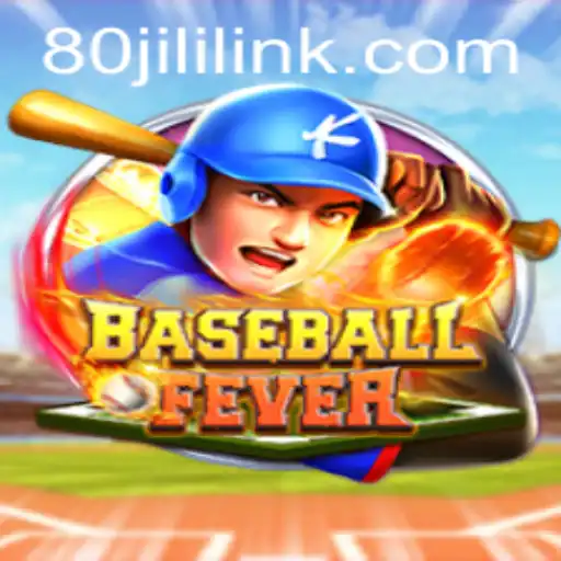 Exploring BaseballFever: The Exciting World of 80JILI