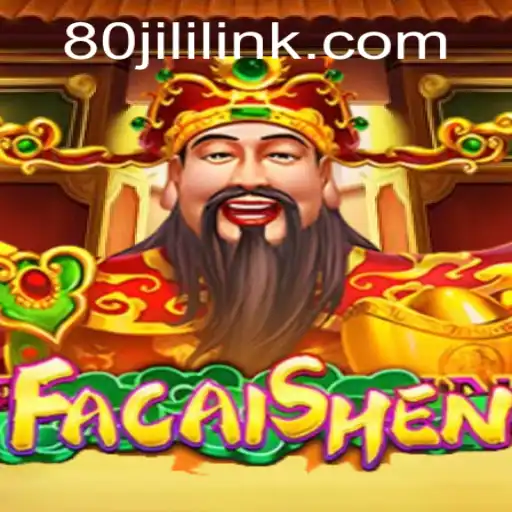 FaCaiShen: Exploring the Exciting World of 80JILI Gaming